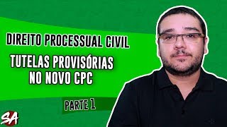 TUTELAS PROVISÓRIAS NO NOVO CPC  Parte 1 Direito Processual Civil [upl. by Annorah521]