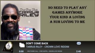 TARRUS RILEY  DONT COME BACK LYRICS 2016 ᴴᴰ [upl. by Uolymme515]