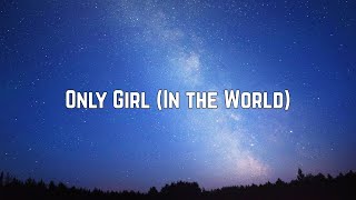 Rihanna  Only Girl In the World Lyrics [upl. by Eceirahs588]