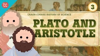 Plato and Aristotle Crash Course History of Science 3 [upl. by Rhynd]