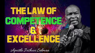 THE LAW OF COMPETENCE amp EXCELLENCE  APOSTLE JOSHUA SELMAN [upl. by Possing]