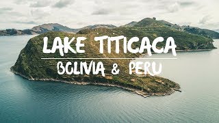 Visiting Lake Titicaca in Bolivia and Peru  DJI Mavic Pro  Sony A7RII  2017 [upl. by Aonehc888]