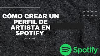 Cómo crear un perfil de artista en Spotify [upl. by Oram]