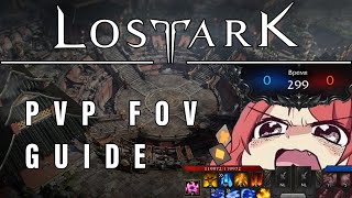 Lost Ark PvP InDepth FoV amp Camera Guide How to Catch Enemies Offscreen [upl. by Firahs875]