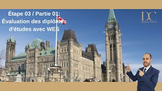 EDE WES Entrée Express Canada Étape 03Partie 01 Évaluation des diplômes détudes avec WES [upl. by Assillam554]