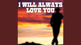 I Will Always Love You [upl. by Enasus]