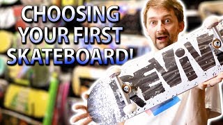 CHOOSING YOUR FIRST SKATEBOARD  SKATE SHOP EDITION [upl. by Burrell994]