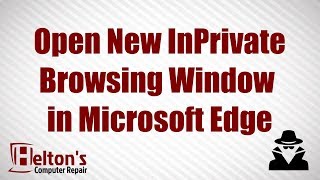 Open New InPrivate Incognito Browsing Window in Microsoft Edge  Windows 10 [upl. by Leirda307]