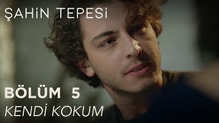 Şahin Tepesi 5 Bölüm  Kendi kokum [upl. by Chen]