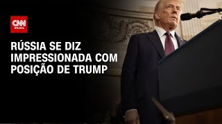 Rússia se diz impressionada com posição de Trump  LIVE CNN [upl. by Aehtrod]