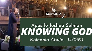 Knowing God by Apostle Joshua Selman Nimmak [upl. by Slifka264]