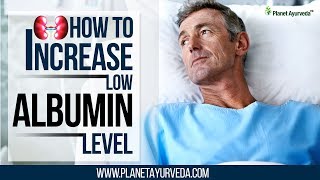 How to Increase Low Albumin Levels [upl. by Eiahpets627]