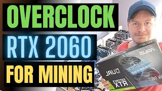 RTX 2060 Overclock Settings for Mining 2021 [upl. by Airdnaed]