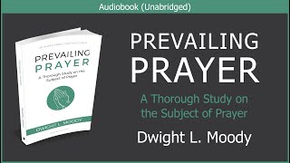 Prevailing Prayer  Dwight L Moody  Christian Audiobook Video [upl. by Simetra781]