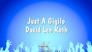 Just A Gigilo  David Lee Roth Karaoke Version [upl. by Medea259]