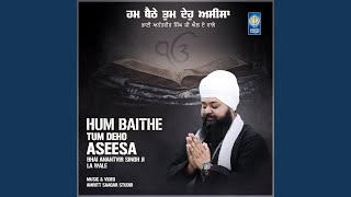 Hum Baithe Tum Deho Aseesa [upl. by Lorien]