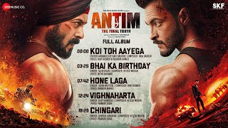 ANTIM The Final Truth  Full Album  Salman Khan Aayush Sharma Mahesh V Manjrekar [upl. by Ever542]