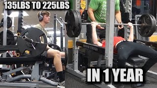 1 YEAR BENCH TRANSFORMATION 135LBS  225LBS [upl. by Yhtommit917]