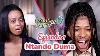 Drink Or Tell The Truth w Ntando Duma [upl. by Sadinoel]