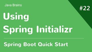 Spring Boot Quick Start 22  Using Spring Initializr [upl. by Macmillan]