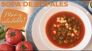 Sopa de Nopales ¡¡¡DELICIOSA [upl. by Reitrac976]