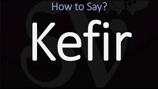 How to Pronounce Kefir CORRECTLY [upl. by Relluf]