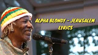 Alpha Blondy  Jerusalem Lyrics [upl. by Fulcher]