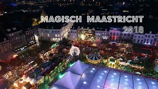 KERSTMARKT MAASTRICHT 2018  Magisch Maastricht  Christmaholic [upl. by Madonna998]