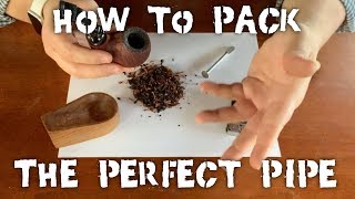 How to Pack the Perfect Pipe A Noobs Guide to Pipe Smoking [upl. by Rizas]