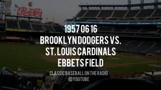 1957 06 16 Brooklyn Dodgers vs Cardinals Ebbets Field missing last out Vin Scully [upl. by Stoughton]