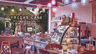 Busy Friday Cafe Ambience amp Jazz Music  Coffee Shop Sounds Cafe ASMR Relaxing Coffee Shop Music [upl. by Pepillo667]