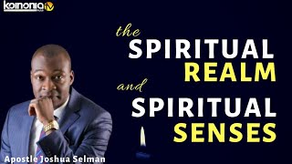 POWERFUL THE REALM OF THE SPIRIT AND SPIRITUAL SENSES  Apostle Joshua Selman [upl. by Ardek993]