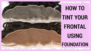 How To CustomiseTint Your Lace Frontal Using Foundation NO BLEACH  NO DYEING [upl. by Naneik]