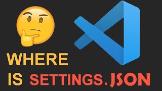 Where Is VSCode SettingsJson File In Visual Studio Code VS Code Config File [upl. by Elylrac]