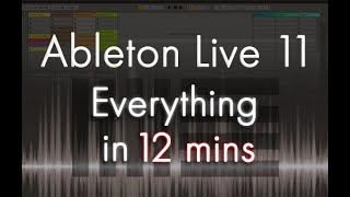 Ableton Live 11  Tutorial for Beginners in 12 MINUTES  COMPLETE [upl. by Barrie]