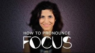 How to say FOCUS  American English [upl. by Ellicott]