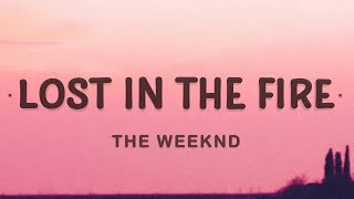 The Weeknd  Lost in the Fire Lyrics ft Gesaffelstein [upl. by Dorthy]