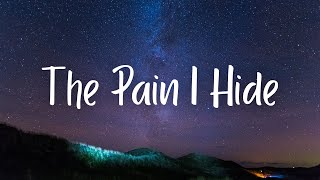 My Song  The Pain I Hide [upl. by Ssepmet521]