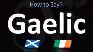 How to Pronounce Gaelic CORRECTLY  Irish VS Scottish [upl. by Vanya]