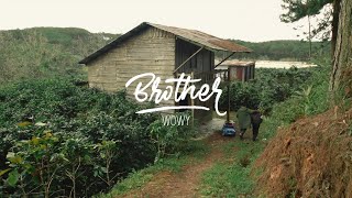 WOWY  BROTHER  GỬI ĐẾN ANH MINH NHỰA OFFICIAL MV [upl. by Raviv]