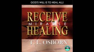 TL Osborn  Receive Miracle Healing audio book [upl. by Adlei422]