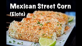 How To Make Mexican Street Corn  Delicious Elote Recipe MrMakeItHappen GrilledCorn [upl. by Blanchette]