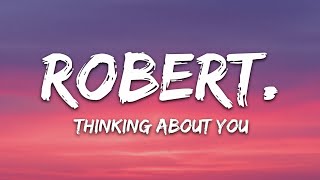 robert  thinking about you sometimes Lyrics 7clouds Release [upl. by Ecyrb]