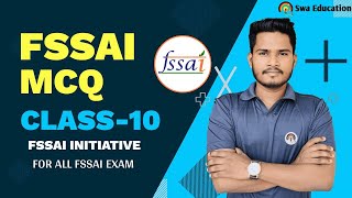 FSSAI MCQ CLASS10  ASSISTANT CFSO amp Technical Officer Exam SwaEducation [upl. by Arraeit]