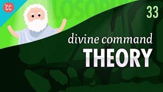 Divine Command Theory Crash Course Philosophy 33 [upl. by Ydeh832]