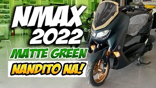 NMAX 2022 MATTE GREEN  Magkano [upl. by Wistrup]