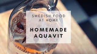 SWEDISH FOOD AT HOME  Homemade Aquavit Akvavit [upl. by Eatnuahs]