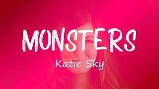 Monsters  Katie Sky Lyrics Tiktok Song 🎵 I see your monsters I see your pain 🎵 [upl. by Udella364]