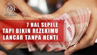 7 Hal Sepele ini Ternyata Bisa Jadi Cara Menjemput Rezeki Melimpah Paling Jitu Buktikan [upl. by Nnylyak]