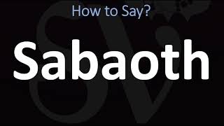 How to Pronounce Sabaoth CORRECTLY [upl. by Mailand]